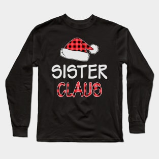 Red Plaid Santa Hat Sister Claus Matching Family Christmas Gift Long Sleeve T-Shirt